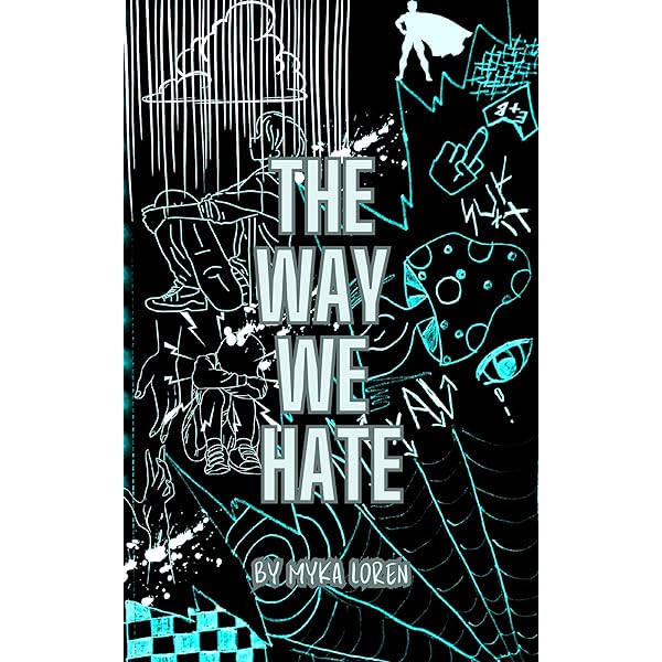 The Way We Hate by Myka Loren