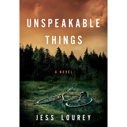 Unspeakable Things by Jess Lourey (Author)