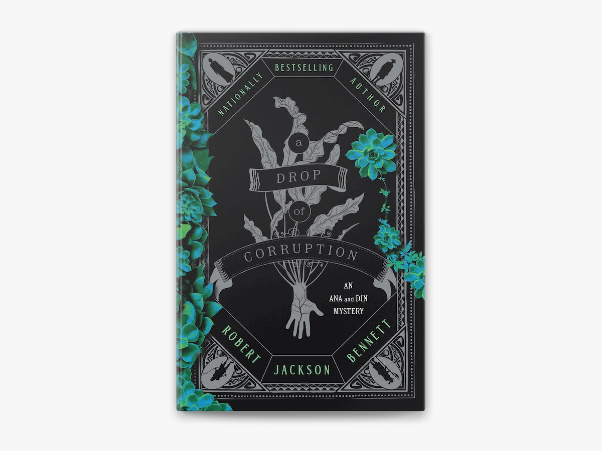 A Drop of Corruption by Robert Jackson Bennett