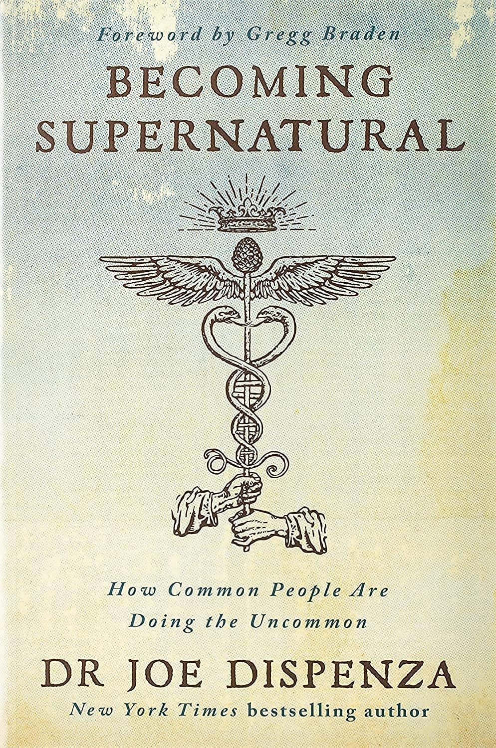 Becoming Supernatural by Dr Joe Dispenza (Author)