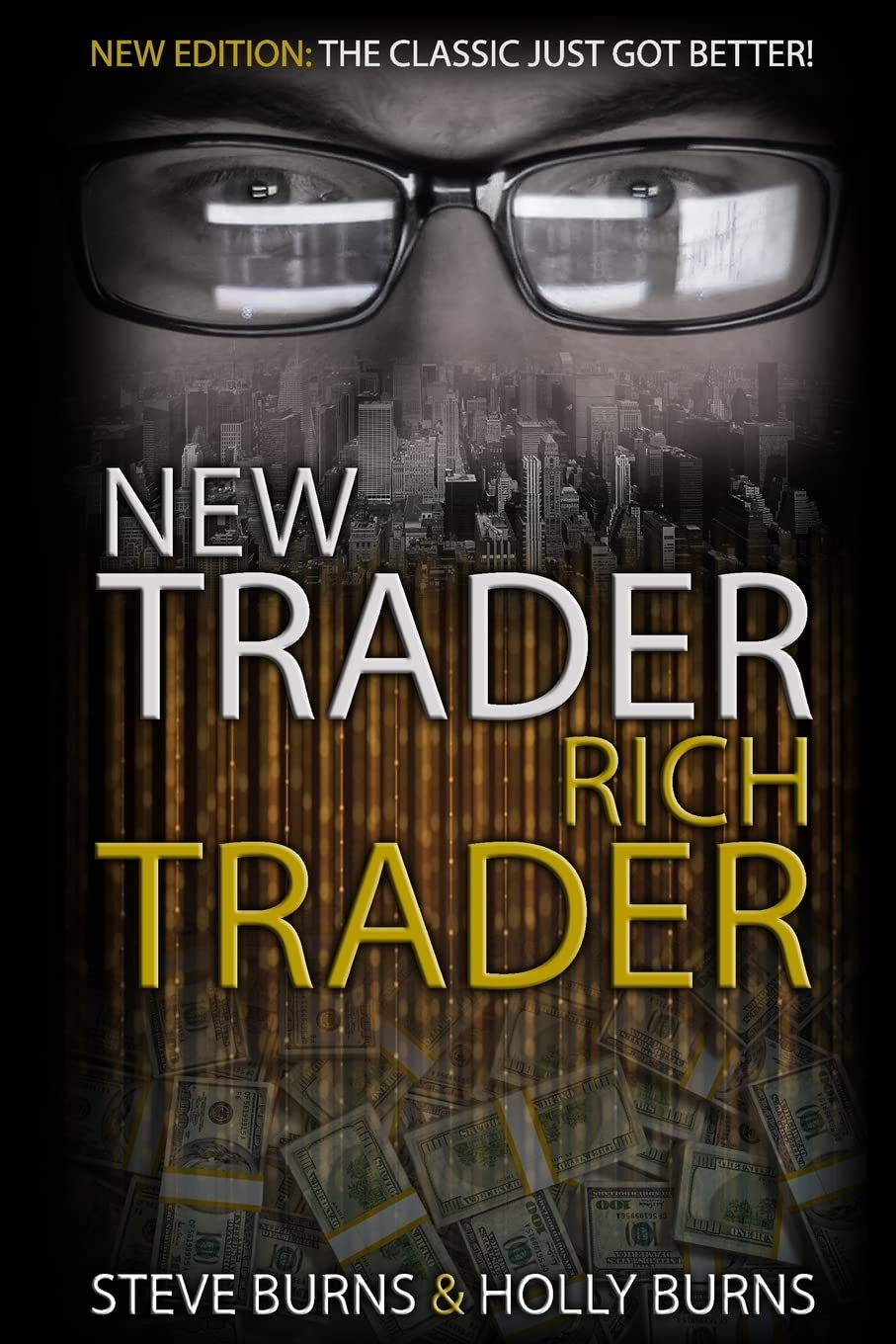 New Trader Rich Trader by Steve Burns (Author)