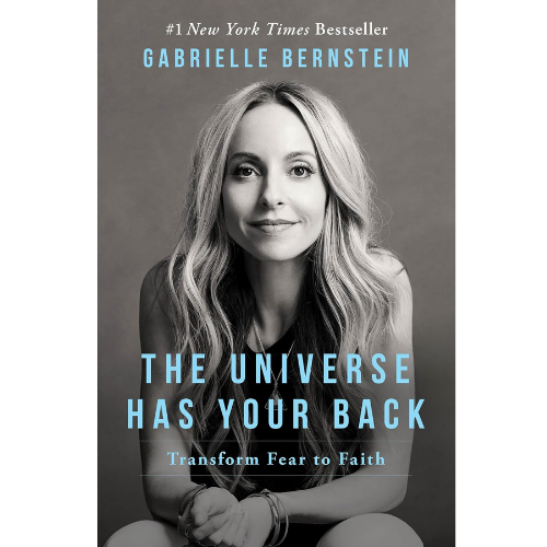 The Universe Has Your Back: by Gabrielle Bernstein (Author)