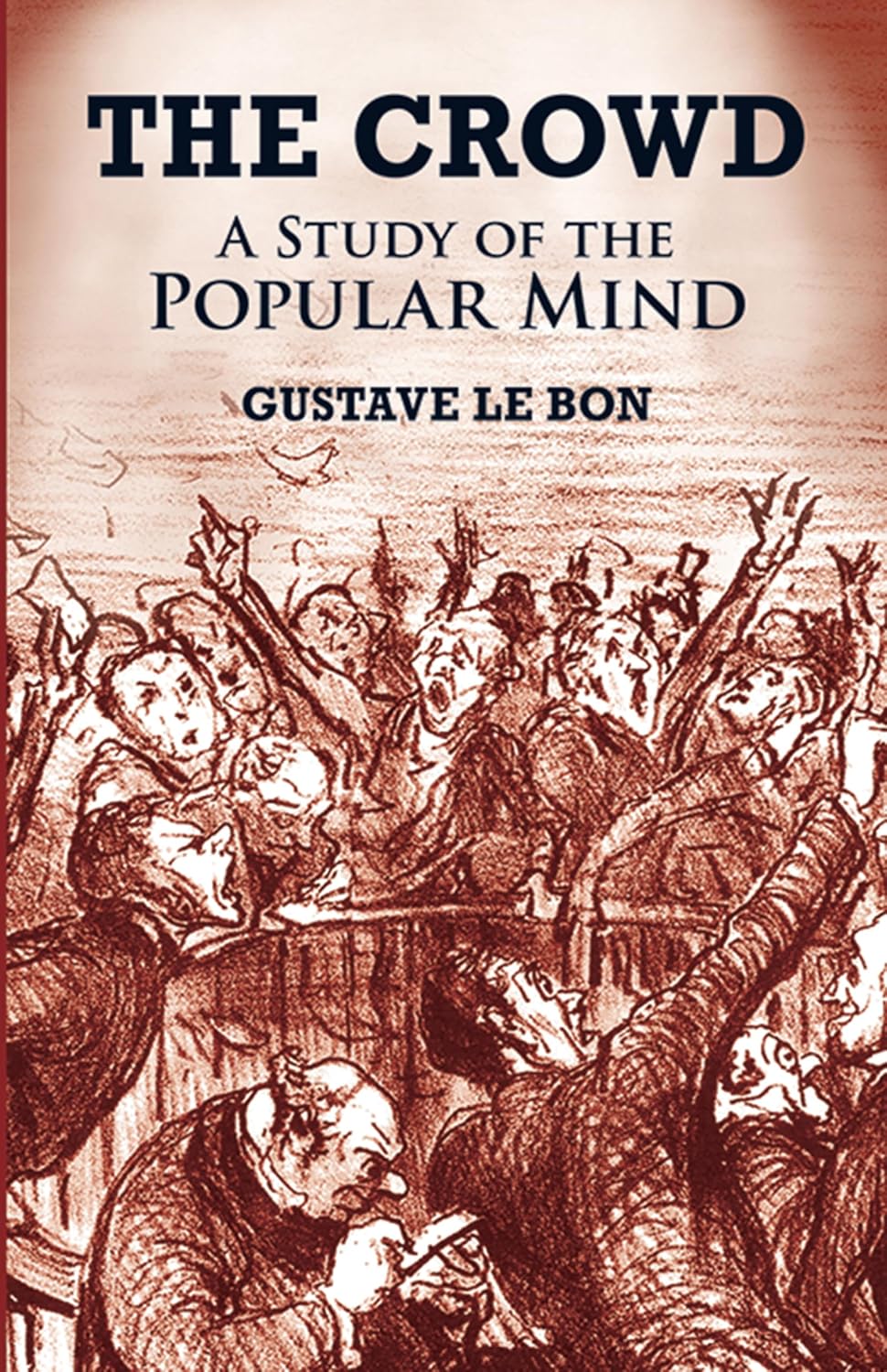 The Crowd by Gustave Le Bon (Author)