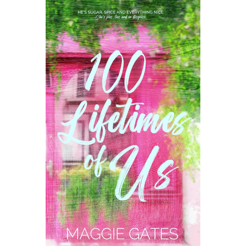 100 Lifetimes of Us: 1 by Maggie Gates (Author)