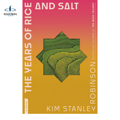 The Years of Rice and Salt: by Kim Stanley Robinson (Author)
