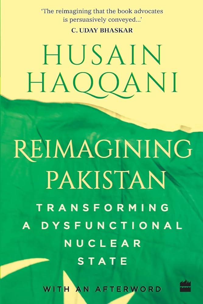 Reimagining Pakistan by Husain Haqqani