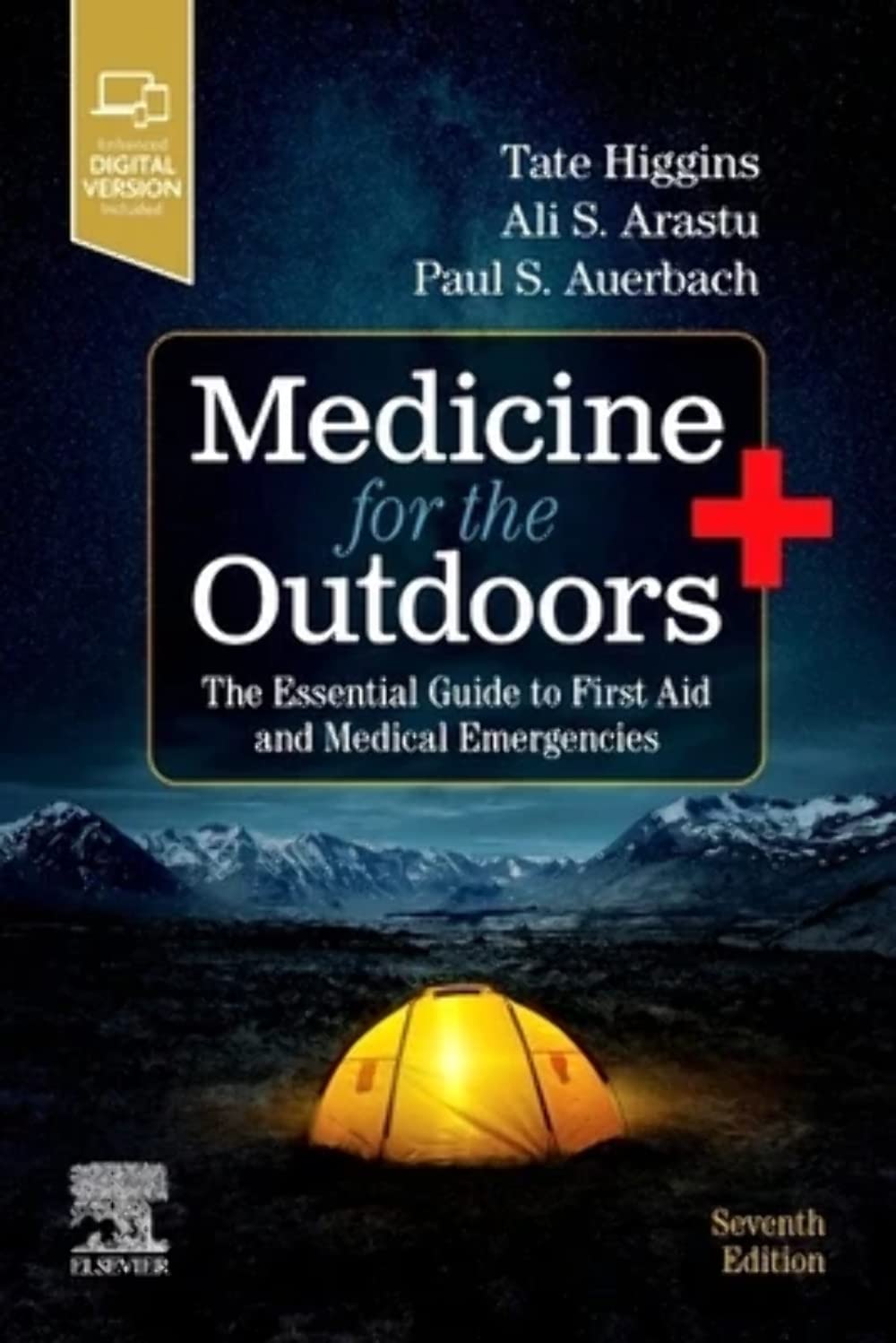Medicine for the Outdoors: The Essential Guide to First Aid and Medical Emergencies, 7th Edition by Paul Auerbach