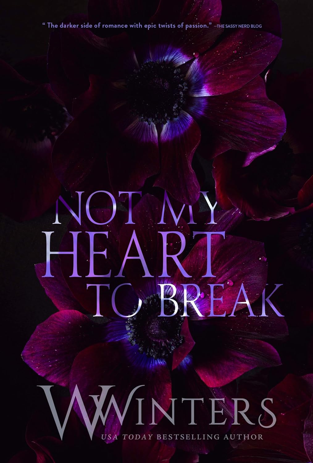 Not My Heart to Break book 3 by W. Winters (Author)