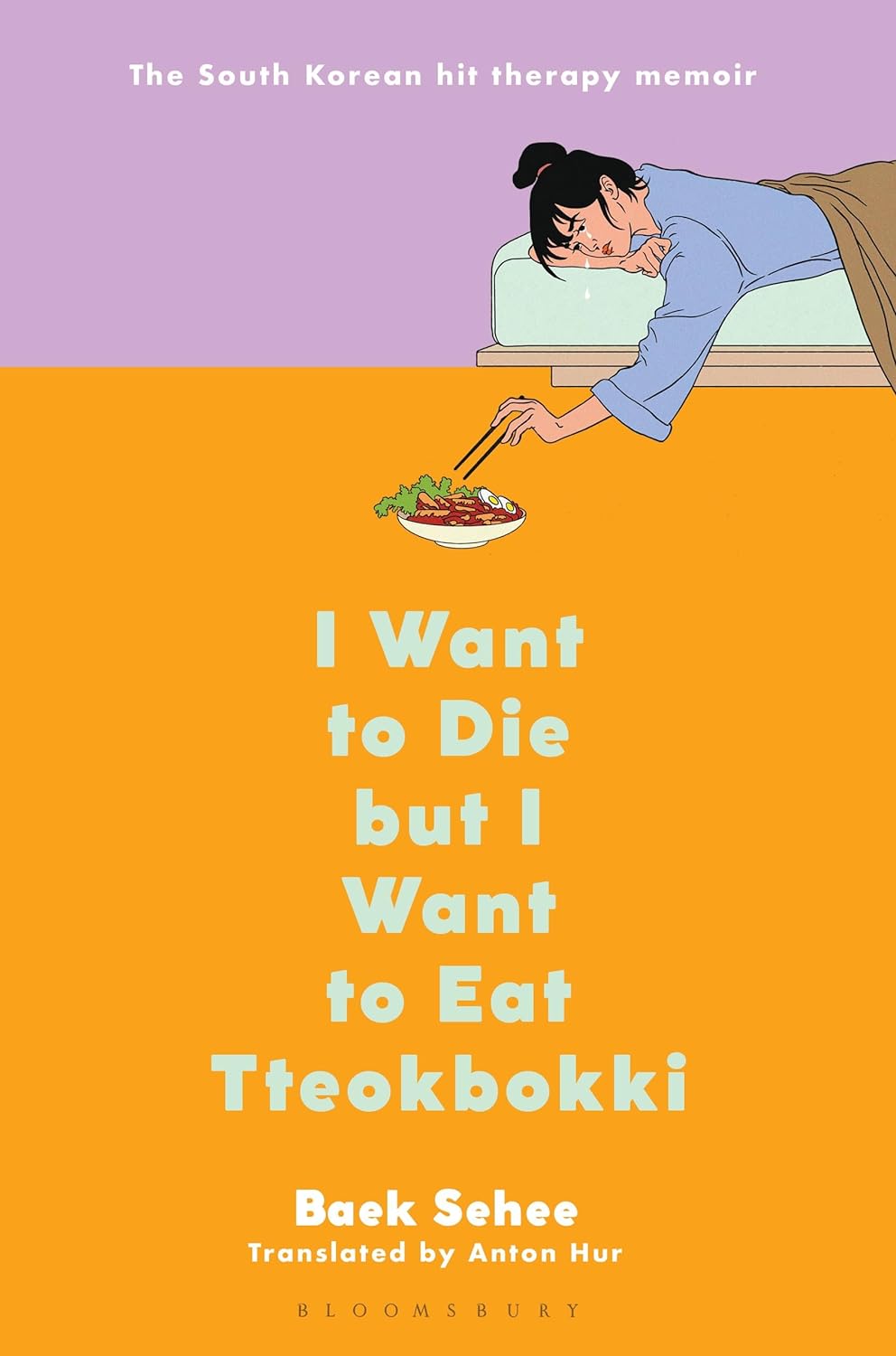 I Want to Die but I Want to Eat Tteokbokki by Baek Sehee (Author)