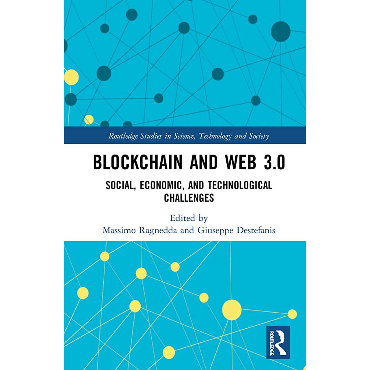 Blockchain and Web 3.0 (Routledge Studies in Science, Technology and Society) 1st Edición de Massimo Ragnedda