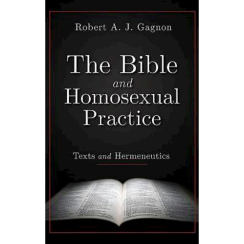 The Bi/ble and Homose/xual Practice by Robert AJ Gagnon (Author)