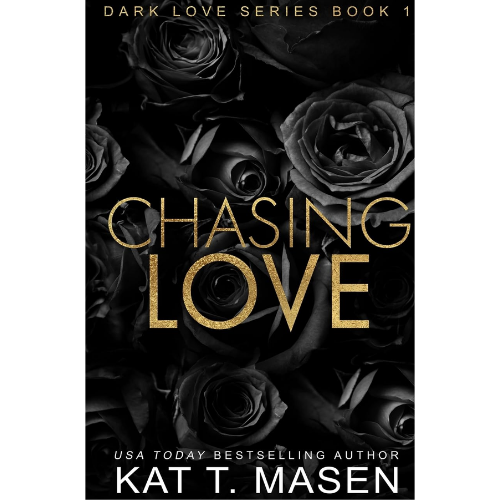 Chasing Love by Kat T Masen (Author)