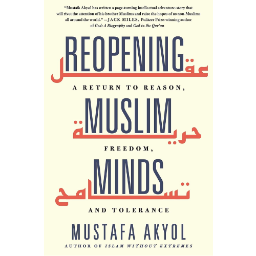 Reopening Muslim Minds by Mustafa Akyol (Author)