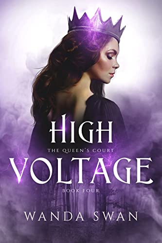 High Voltage The Queen’s Court #4 by Wanda Swan