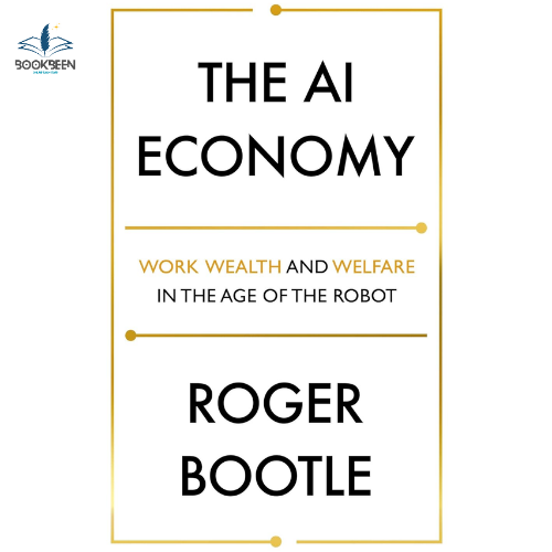 The AI Economy: by Roger Bootle (Author)