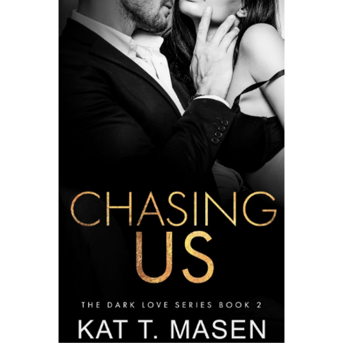 Chasing Us by Kat T Masen (Author)