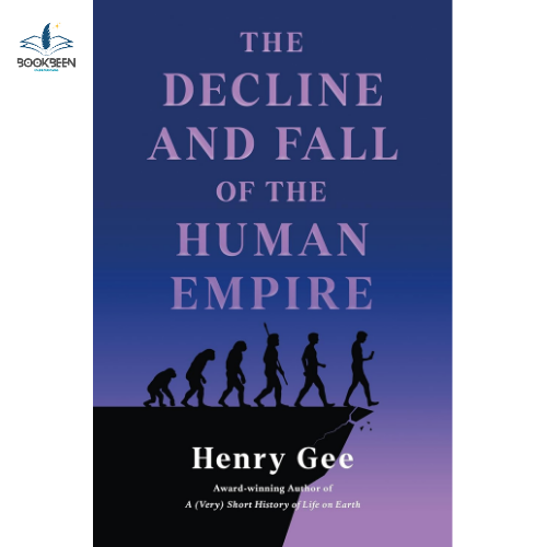 The Decline and Fall of the Human Empire by Henry Gee (Author)