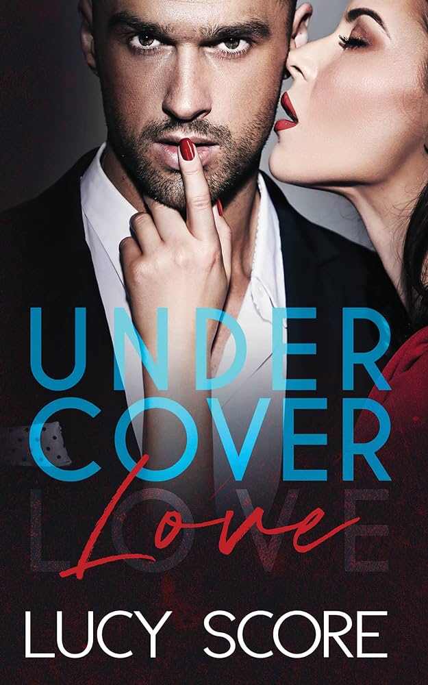 Undercover Love by Lucy Score