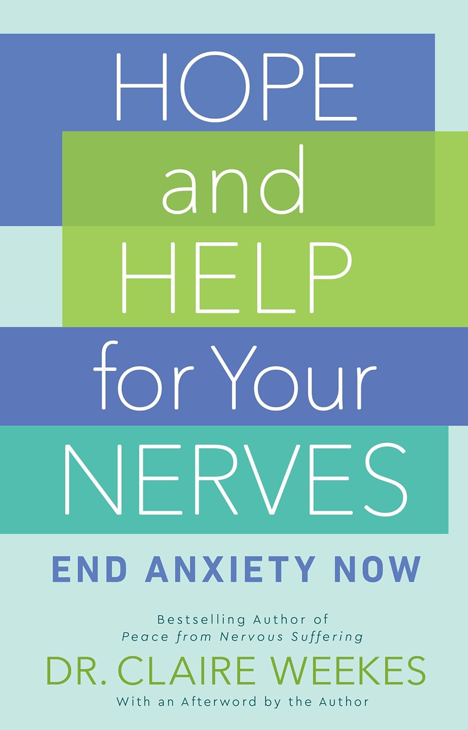 Hope and Help for Your Nerves by Claire Weekes (Author)