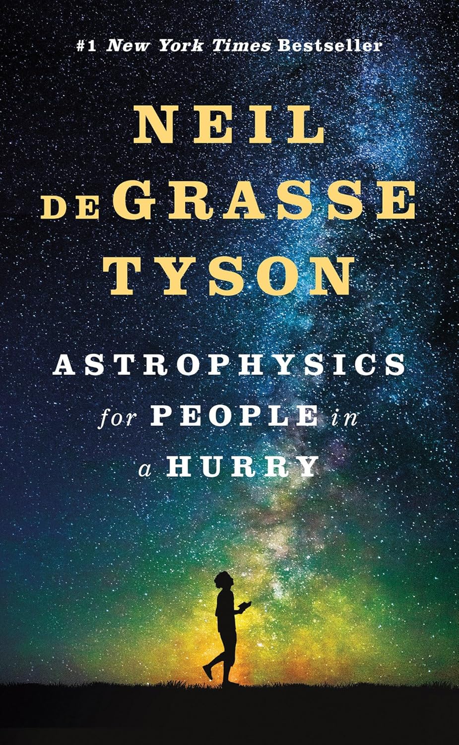 Astrophysics for People in a Hurry by Neil deGrasse Tyson (Author)