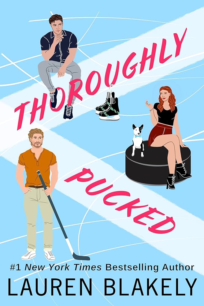 Thoroughly Pucked (My Hockey Romance, #3) by Lauren Blakely