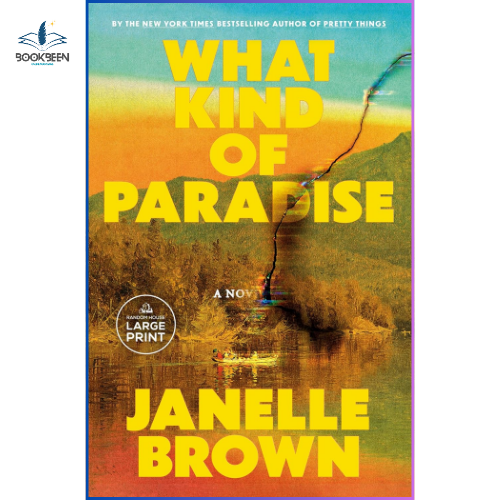 What Kind of Paradise: by Janelle Brown (Author)