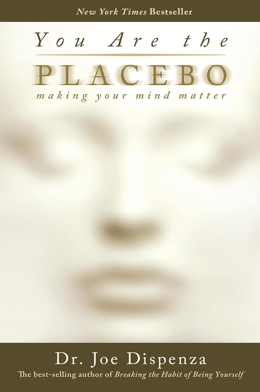 You Are the Placebo by Dr. Joe Dispenza (Author)