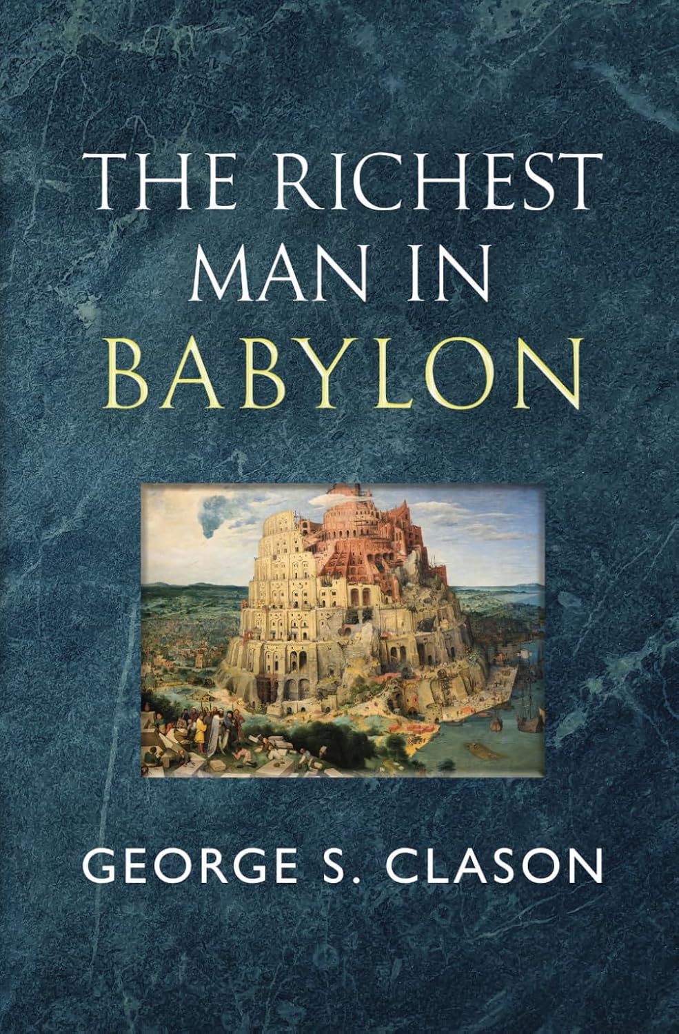 The Richest Man in Babylon by George S. Clason (Author)