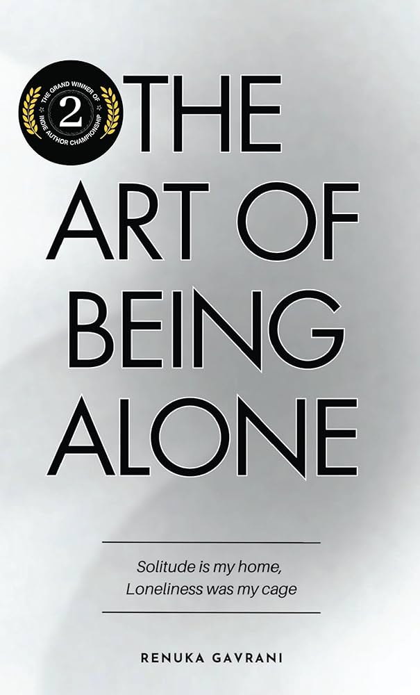 The Art of Being Alone by Renuka Gavrani