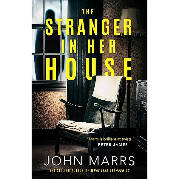 The Stranger in Her House by John Marrs