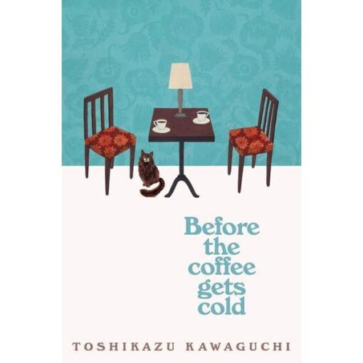 Before the Coffee Gets Cold Novel by Toshikazu Kawaguchi