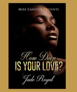 How Deep Is Your Love? Book by Jade Royal