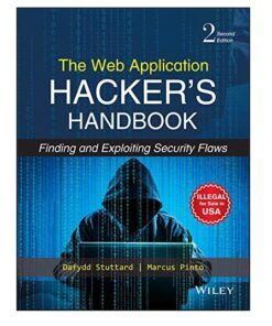 The Web Application Hacker's Handbook Book by Dafydd Stuttard and Marcus Pinto