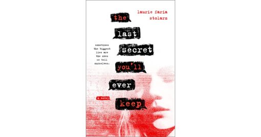The Last Secret You'll Ever Keep Novel by Laurie Faria Stolarz