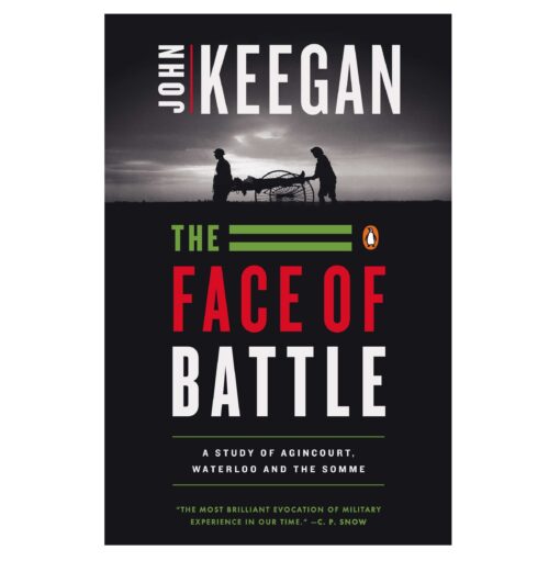 The Face of Battle Book by John Keegan