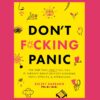 Don't F*cking Panic Bood by Kelsey Darragh