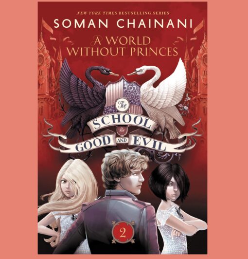 The School for Good and Evil #2 Novel by Soman Chainani
