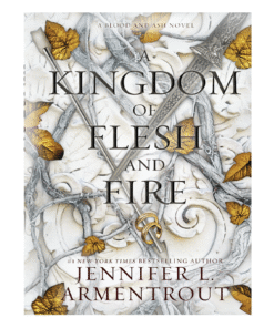A Kingdom of Flesh and Fire Book by Jennifer L. Armentrout
