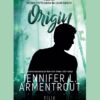 Origin (Lux - Book Four) Book by Jennifer L. Armentrout