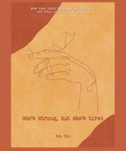 She's Strong, But She's Tired Book by R. H. Sin