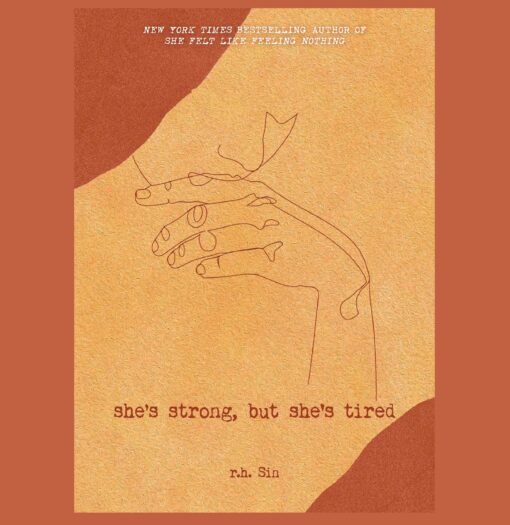 She's Strong, But She's Tired Book by R. H. Sin