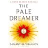 The Pale Dreamer Book by Samantha Shannon