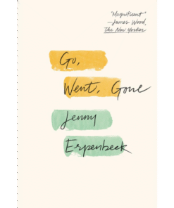 Go, Went, Gone Novel by Jenny Erpenbeck