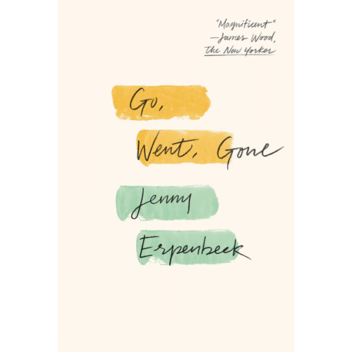 Go, Went, Gone Novel by Jenny Erpenbeck