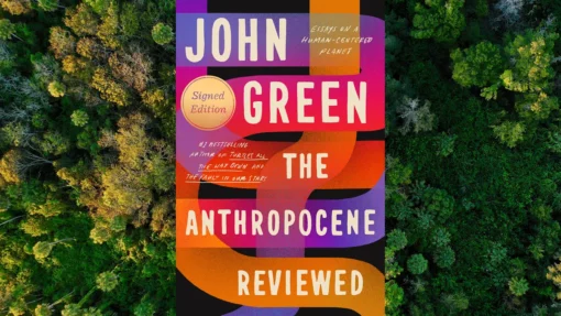 The Anthropocene Reviewed Book by John Green