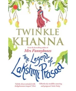 The Legend of Lakshmi Prasad Book by Lakshmi Prasad and Twinkle Khanna