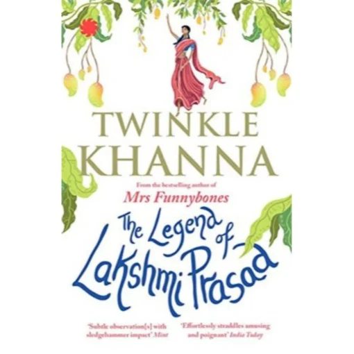 The Legend of Lakshmi Prasad Book by Lakshmi Prasad and Twinkle Khanna