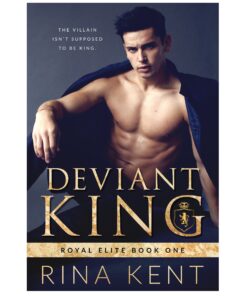 Deviant King Book by Rina Kent (Royal Elite, #1)