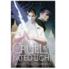 A Cruel and Fated Light Book by Ashley Shuttleworth