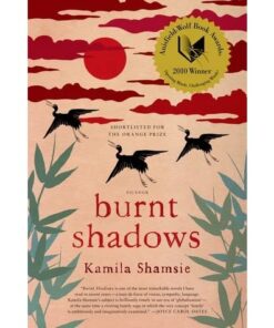 Burnt Shadows Novel by Kamila Shamsie